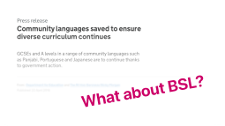 Community languages saved, but What About BSL?