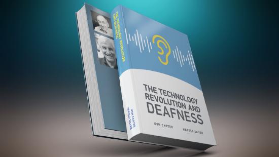 The Technology Revolution and Deafness - A Future Book For All Seasons