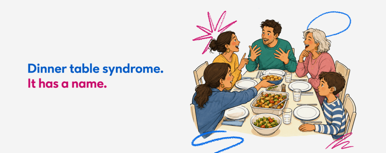 Dinner Table Syndrome. It has a name.