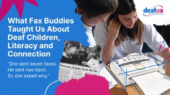 What Fax Buddies taught us about Deaf children, Literacy and Connection
